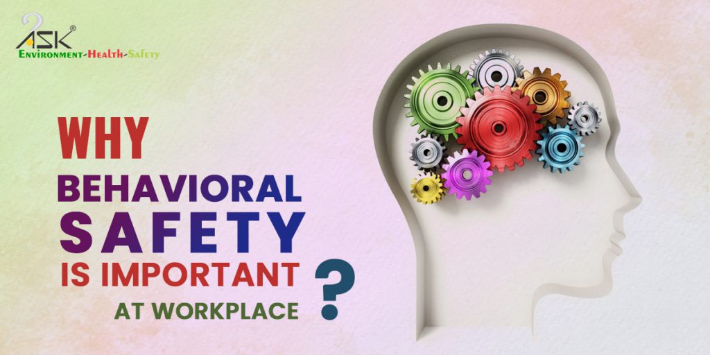 Why Behavioral Safety is important